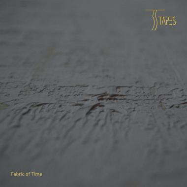 35 Tapes -  Fabric of Time